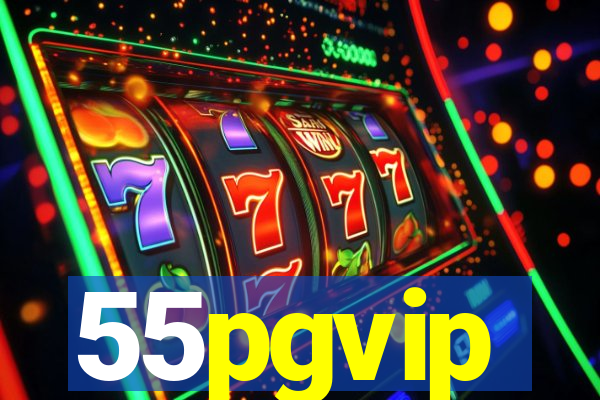 55pgvip