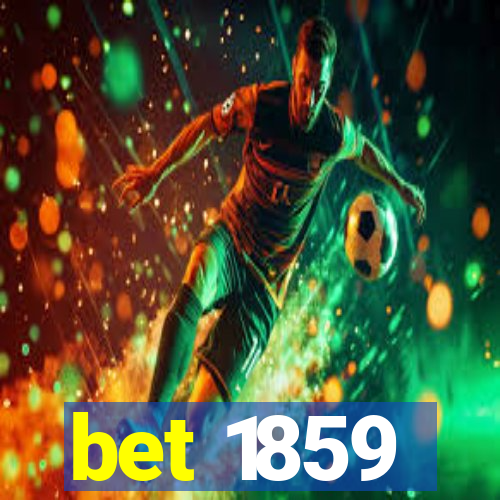 bet 1859