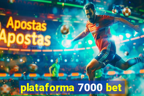 plataforma 7000 bet