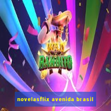 novelasflix avenida brasil