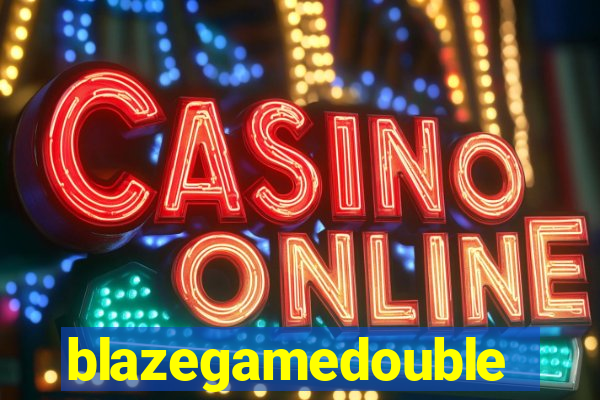 blazegamedouble