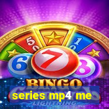 series mp4 me
