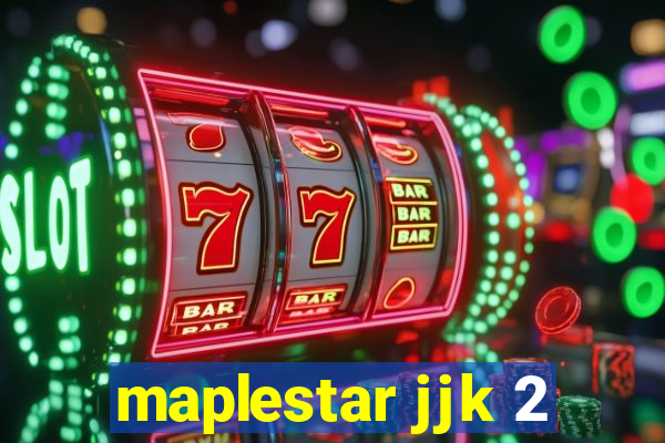 maplestar jjk 2