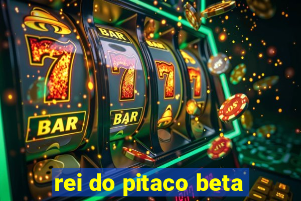 rei do pitaco beta