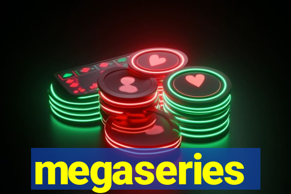 megaseries