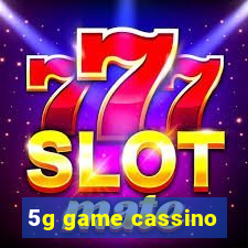 5g game cassino