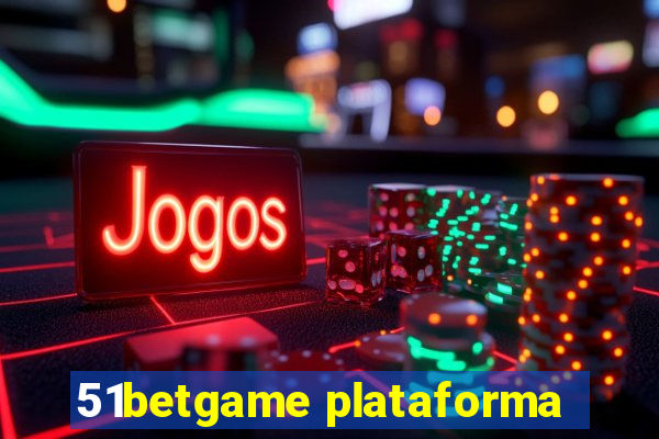 51betgame plataforma