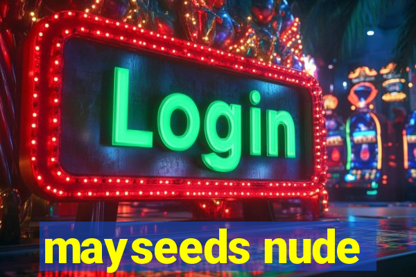 mayseeds nude