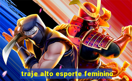 traje alto esporte feminino