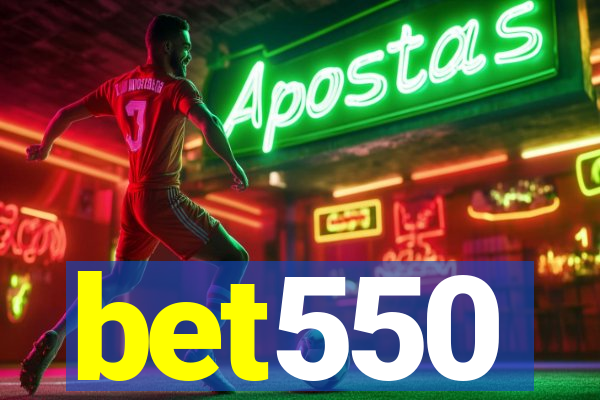 bet550