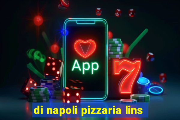 di napoli pizzaria lins