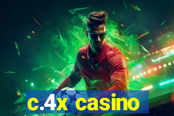 c.4x casino
