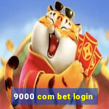 9000 com bet login