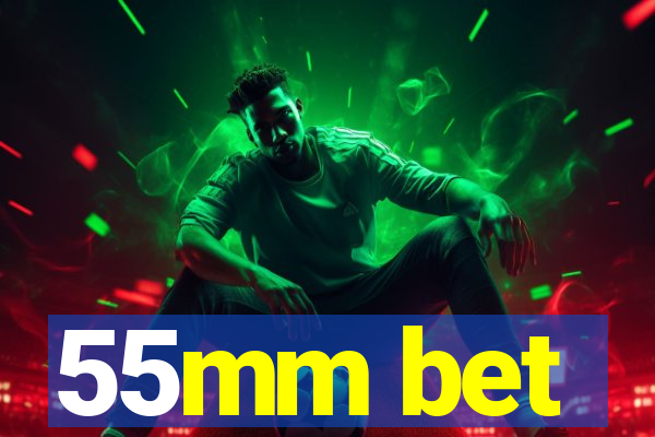 55mm bet