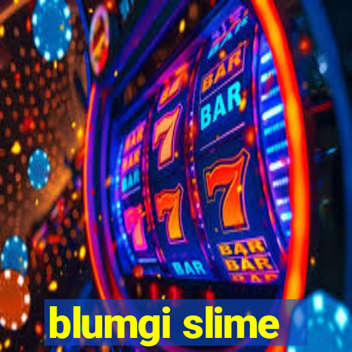 blumgi slime