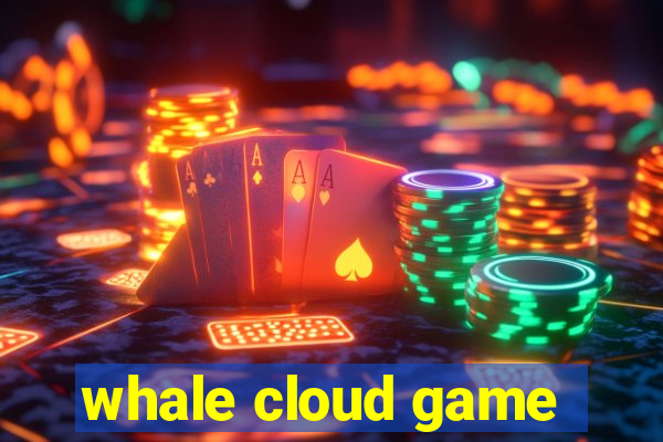 whale cloud game