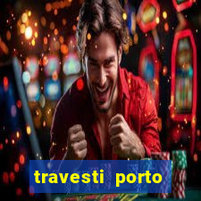 travesti porto velho fatal model