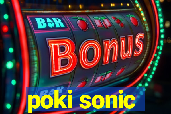 poki sonic