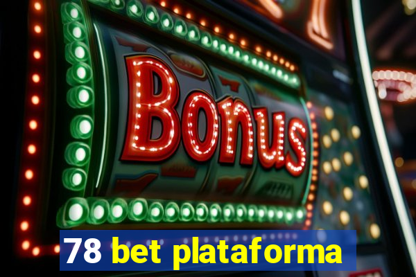 78 bet plataforma