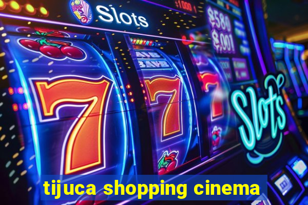 tijuca shopping cinema
