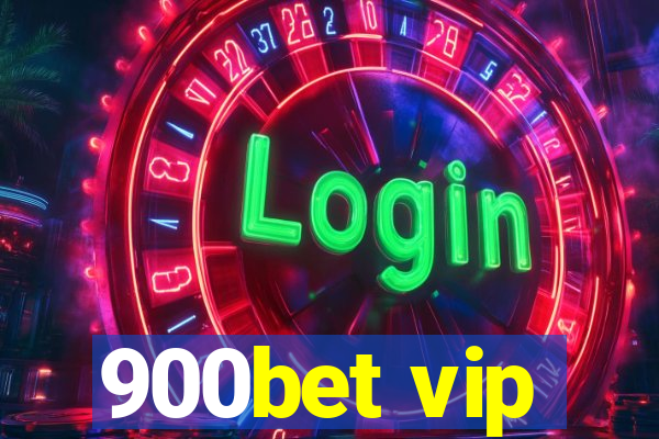 900bet vip