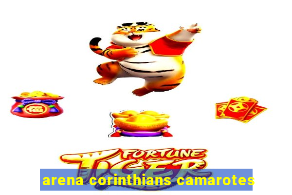 arena corinthians camarotes