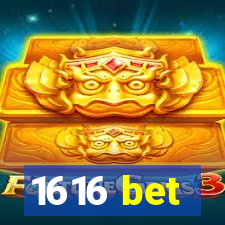 1616 bet