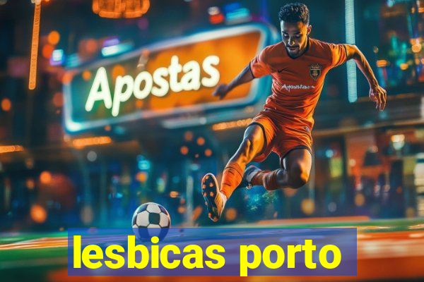 lesbicas porto