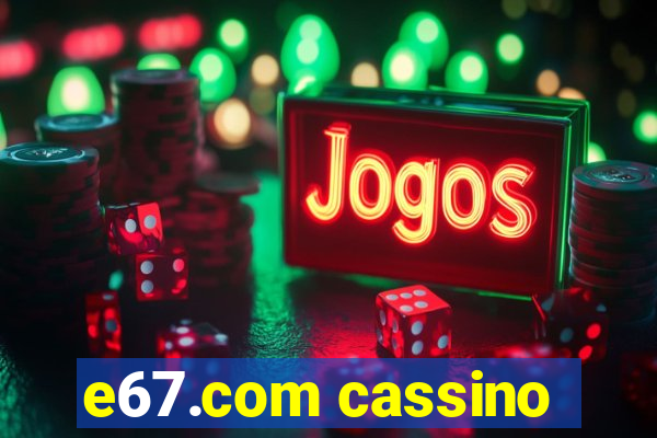 e67.com cassino