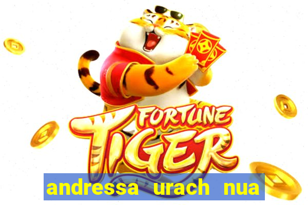 andressa urach nua x video