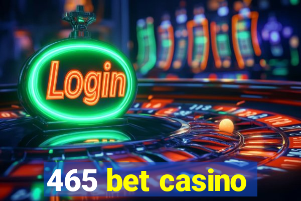 465 bet casino