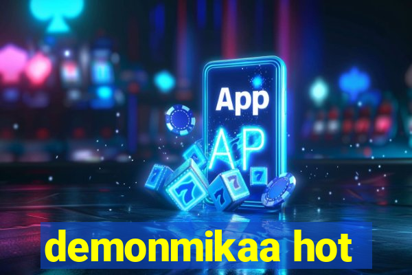 demonmikaa hot
