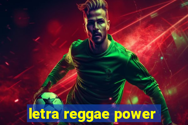 letra reggae power