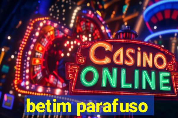 betim parafuso