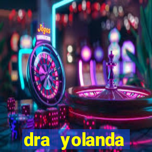dra yolanda fernandes malta bettin