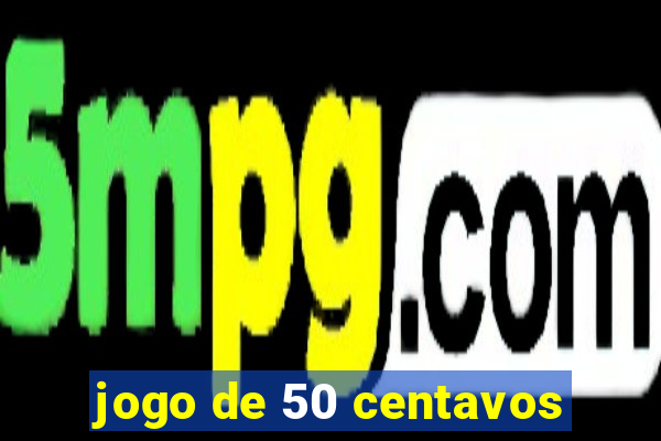 jogo de 50 centavos