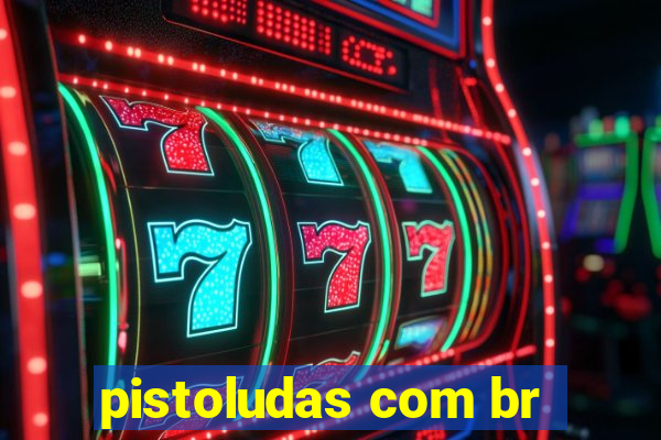 pistoludas com br