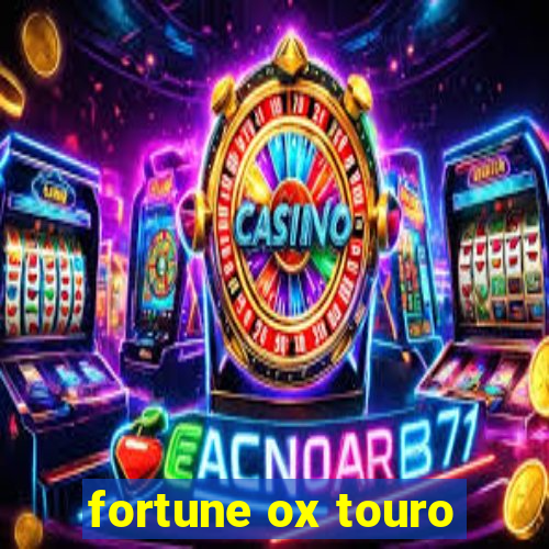fortune ox touro