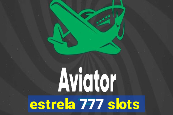 estrela 777 slots