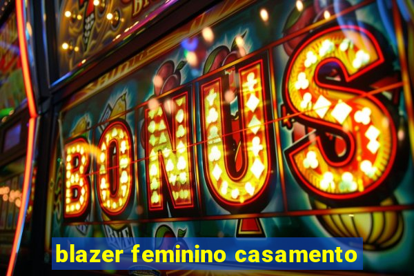 blazer feminino casamento