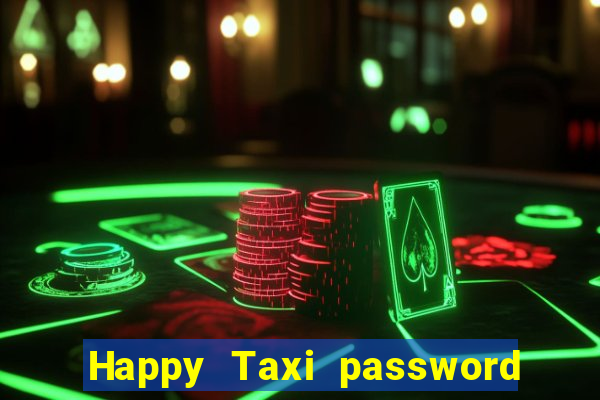 Happy Taxi password road 96 road 96 senha do cofre