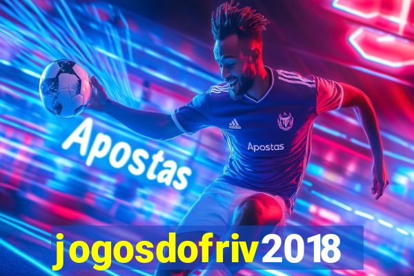 jogosdofriv2018
