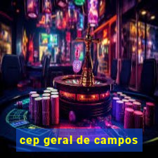 cep geral de campos