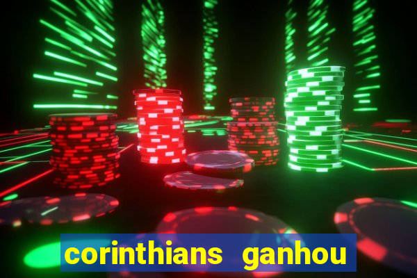 corinthians ganhou ou perdeu hoje