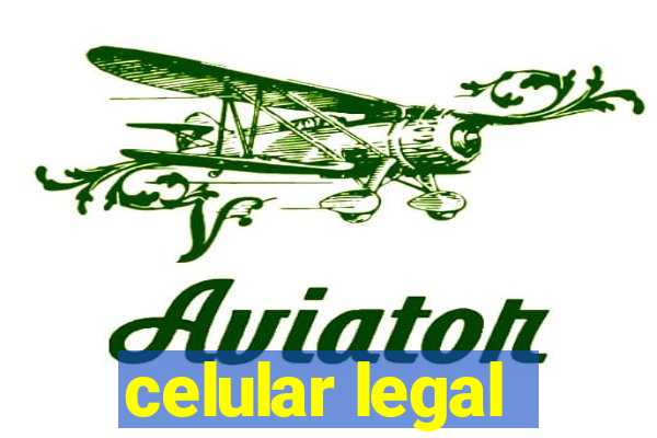 celular legal