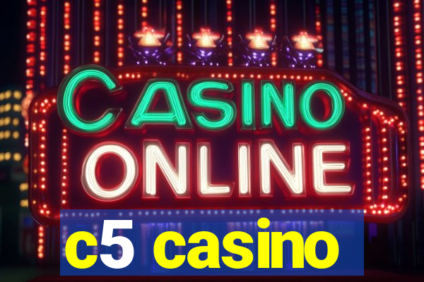 c5 casino