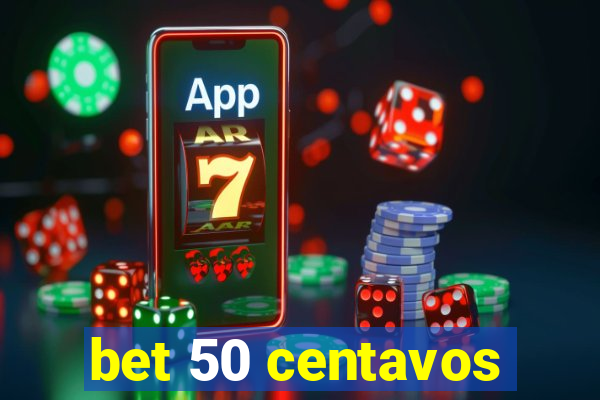 bet 50 centavos