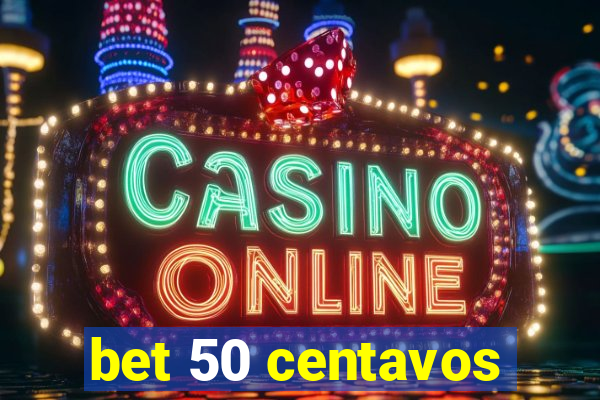 bet 50 centavos