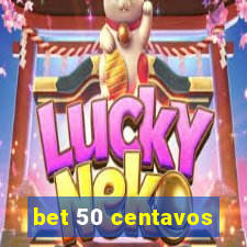 bet 50 centavos