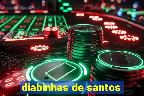 diabinhas de santos